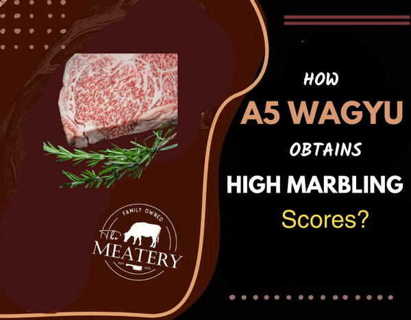 How Wagyu A5 Beef Obtains Such High Marbling Scores: A Journey into Exquisite Flavor