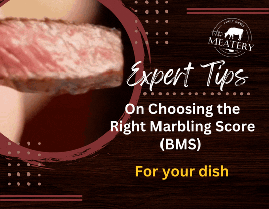 Expert Tips on How to Choose the Right Beef Marbling Score (BMS) for Your Dish