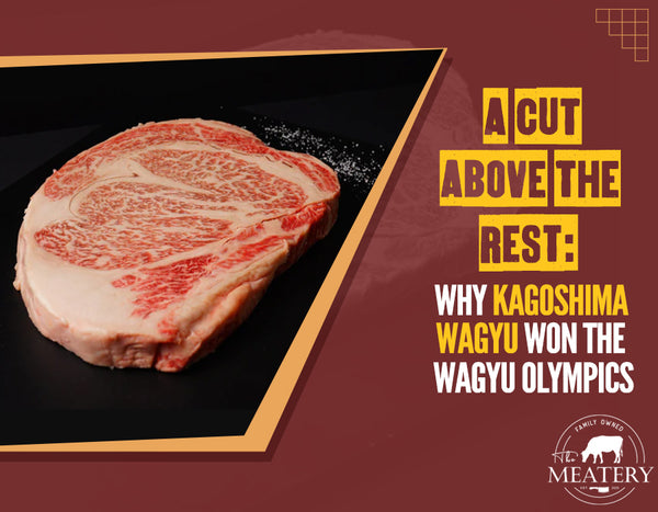 A Cut Above the Rest: Why Kagoshima Wagyu Won the Wagyu Olympics