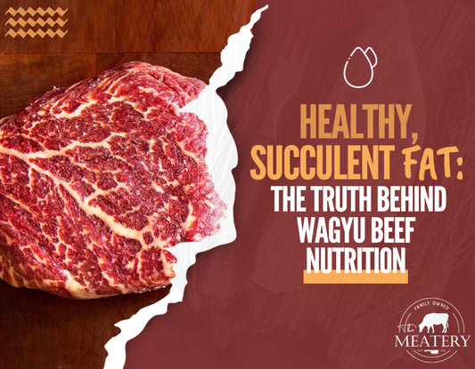 Healthy, Succulent Fat: The Truth Behind Wagyu Beef Nutrition