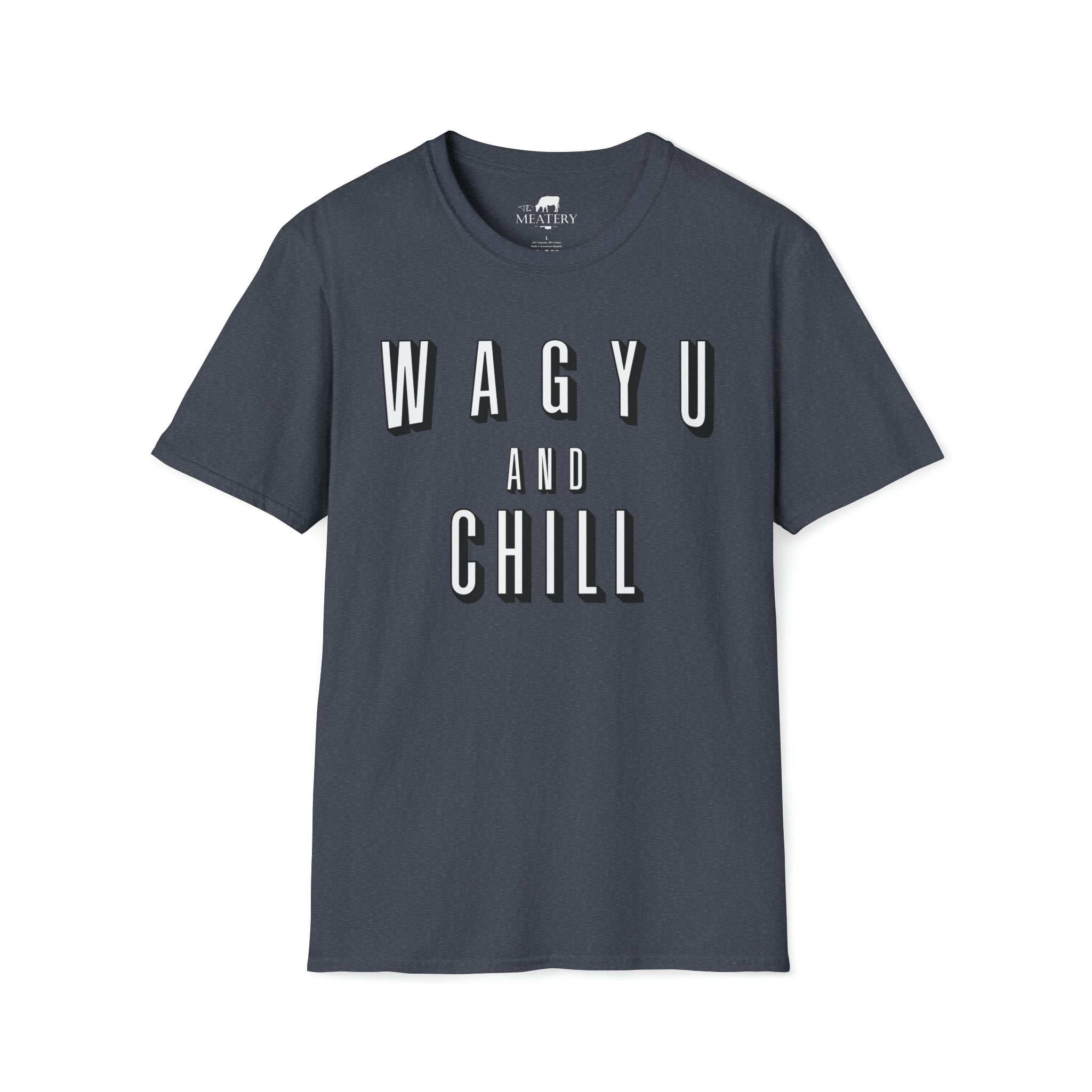 Wagyu and Chill Unisex Softstyle T-Shirt - The Meatery